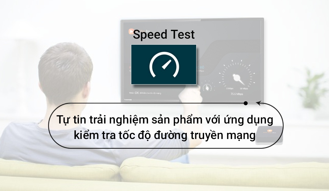 fpt play box tv box speed test ung dung kiem tra toc do duong truyen