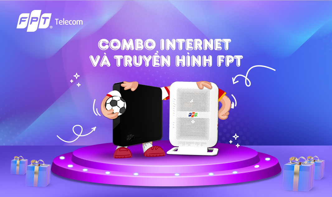 Bảng giá gói cước combo mạng internet và truyền hình FPT