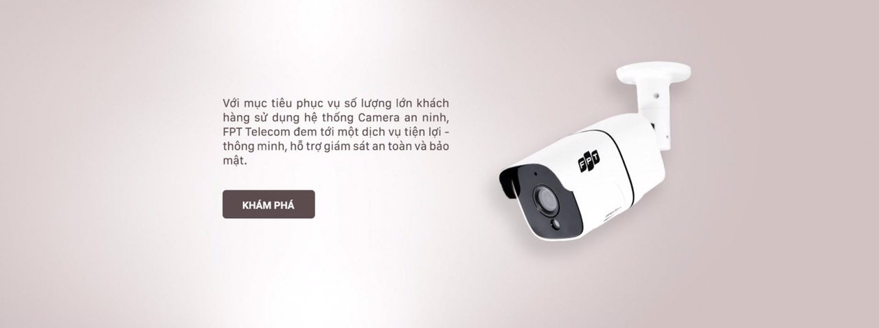 lắp camera gia đình nên dùng camere FPT bảo mật thông tin nhất