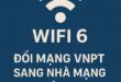 Doi mang VNPT sang nha mang FPT