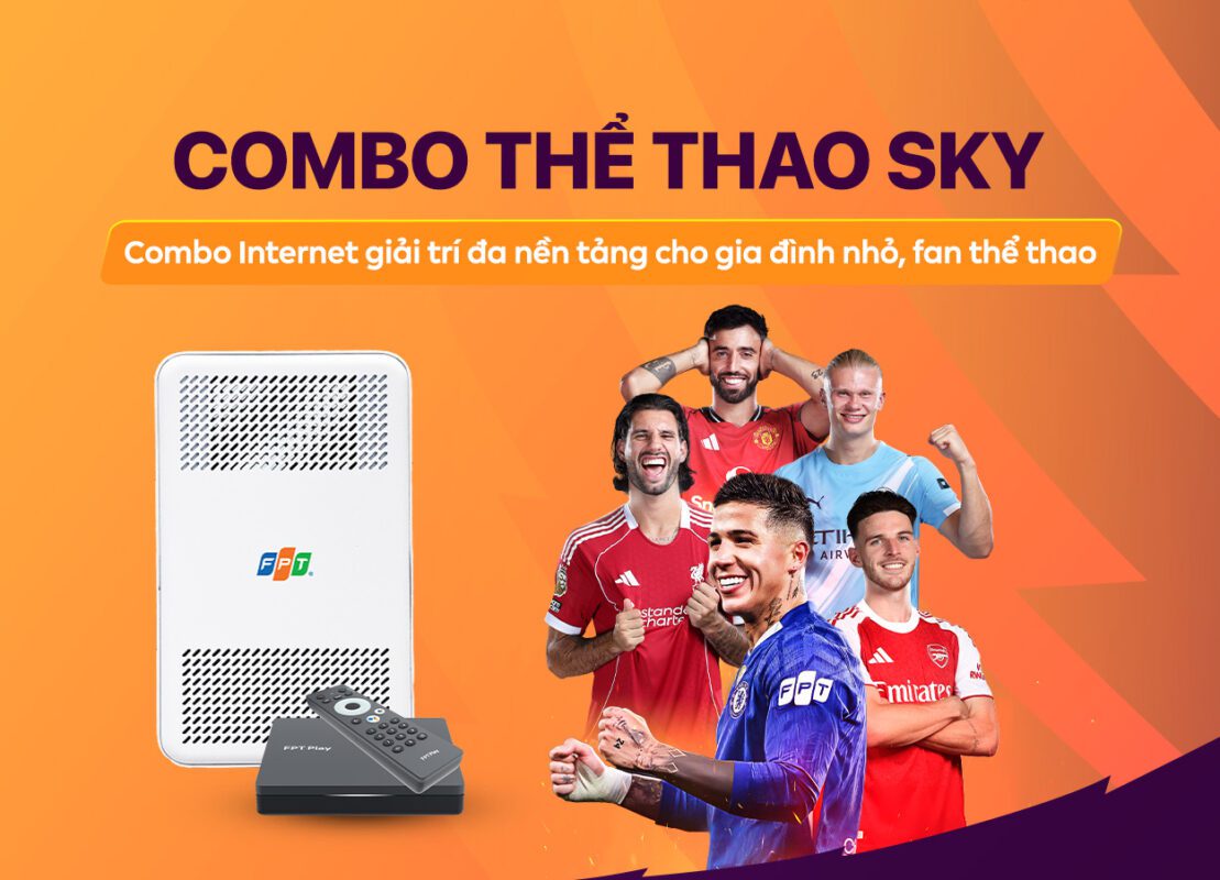 Gói Ngoại Hạng Anh K+ Truyền Hình FPT Bản Quyền 69362b4e1f1e2 Combo the thao Sky