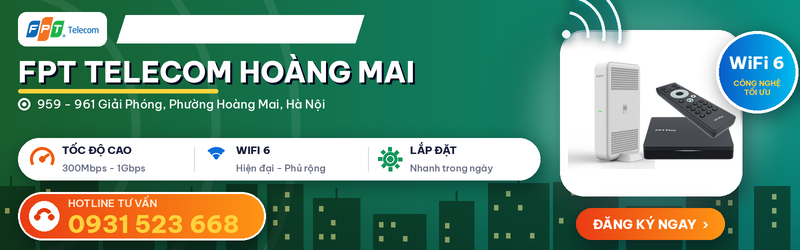 FPT Telecom Hoàng Mai - 959-961 Giải Phóng, Giáp Bát văn phòng FPT Telecom Hoàng Mai Hà Nội